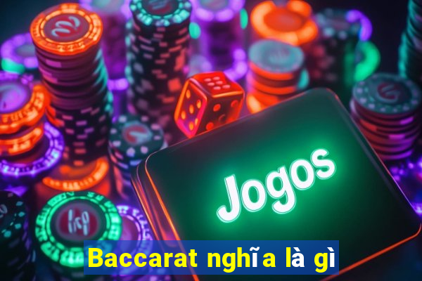 Baccarat nghĩa là gì