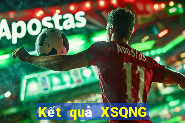 Kết quả XSQNG ngày thứ năm