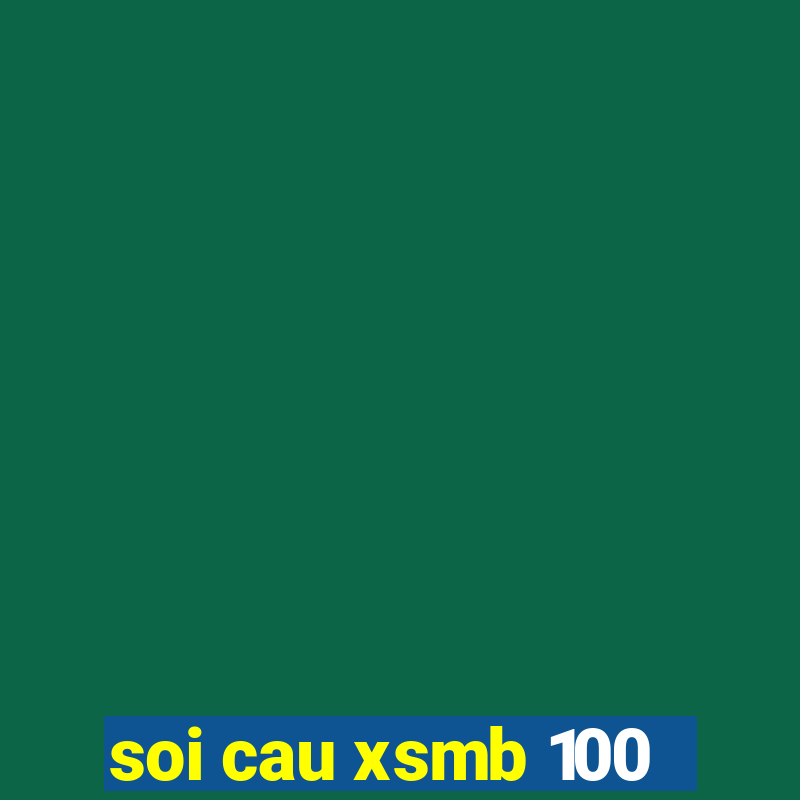 soi cau xsmb 100