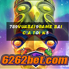 789Vuabai9game bài của tôi h5