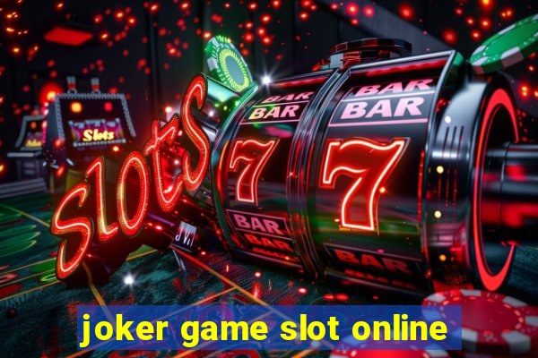 joker game slot online