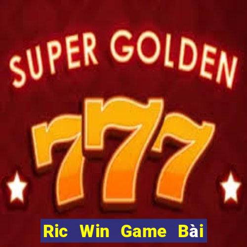 Ric Win Game Bài Giải Trí