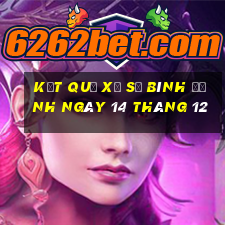 kết quả xổ số bình định ngày 14 tháng 12