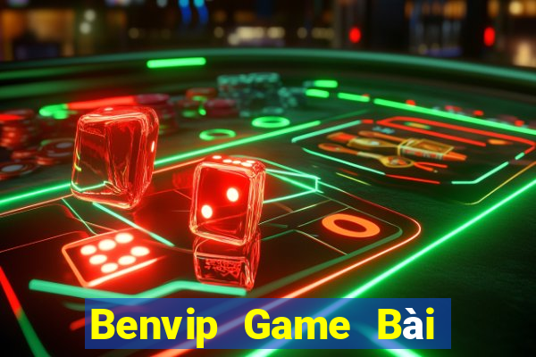 Benvip Game Bài Nhất Vip