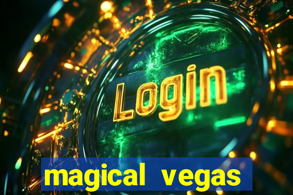 magical vegas casino test