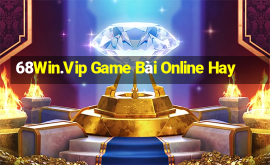 68Win.Vip Game Bài Online Hay