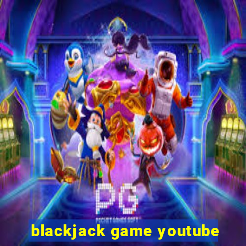 blackjack game youtube