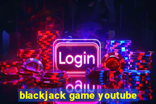 blackjack game youtube