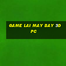 game lai may bay 3d pc