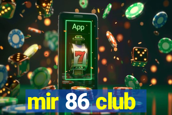 mir 86 club