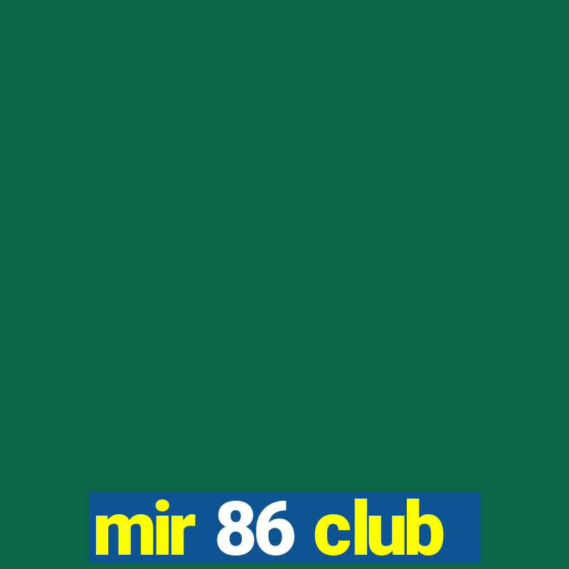 mir 86 club