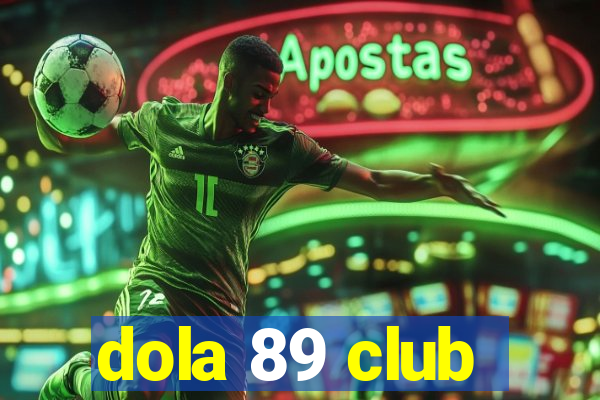 dola 89 club