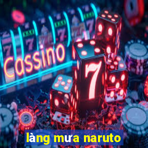 làng mưa naruto