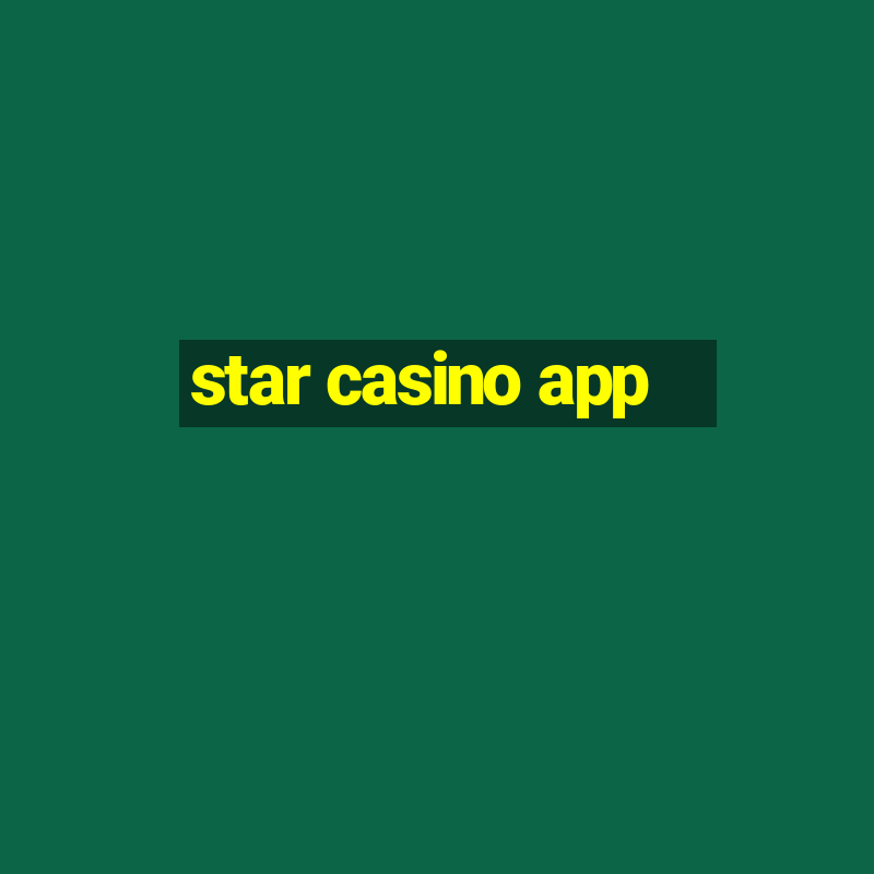 star casino app