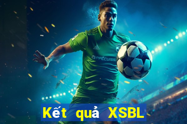 Kết quả XSBL ngày mai