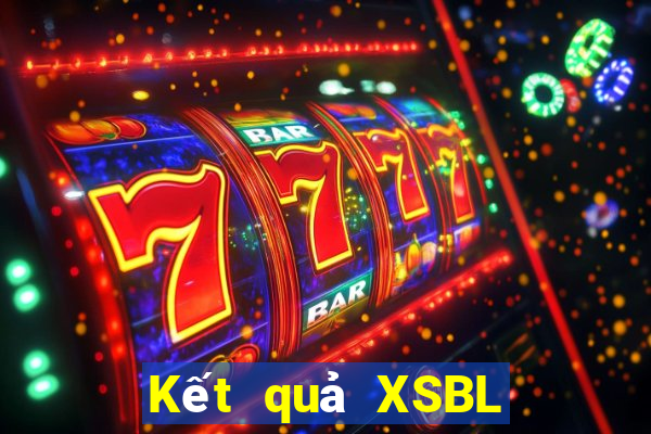 Kết quả XSBL ngày mai