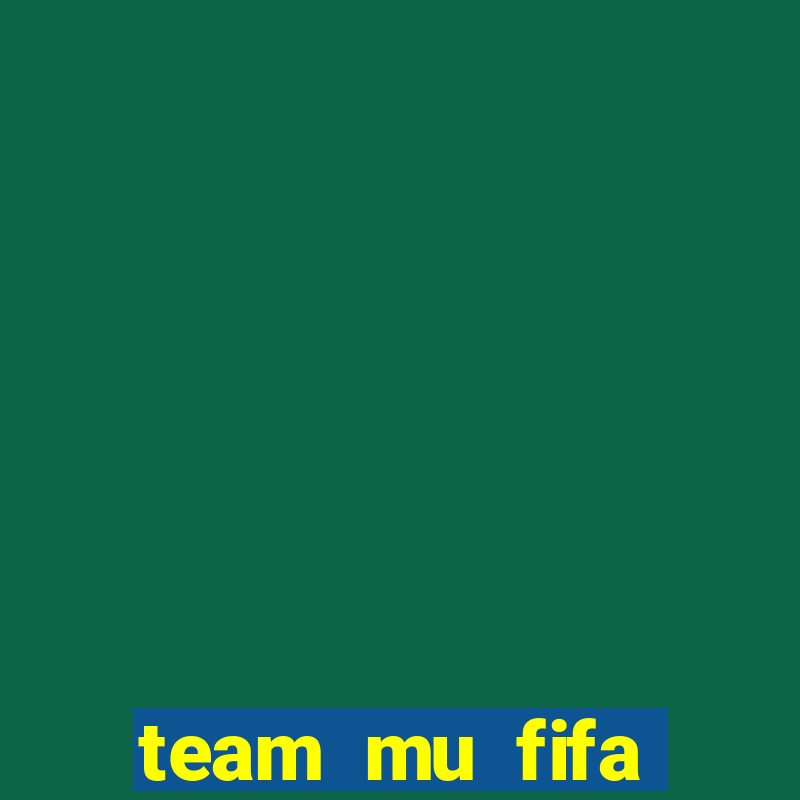 team mu fifa online 3