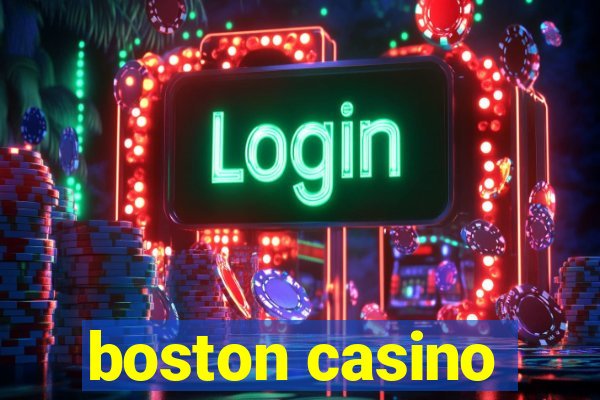 boston casino