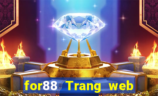 for88 Trang web chính thức