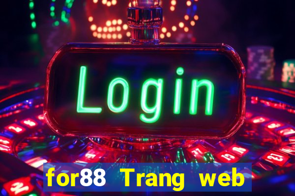 for88 Trang web chính thức