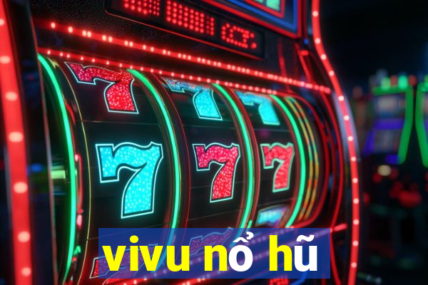 vivu nổ hũ