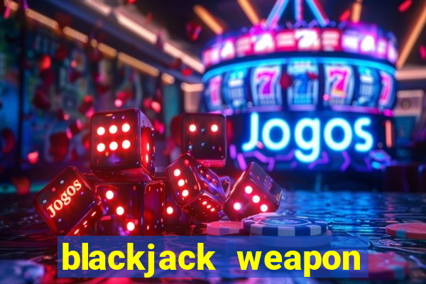 blackjack weapon for sale