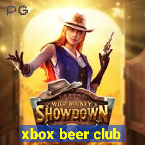 xbox beer club