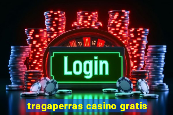 tragaperras casino gratis