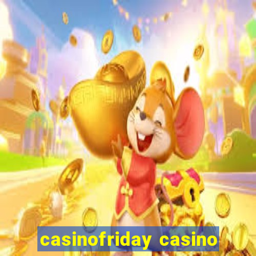 casinofriday casino