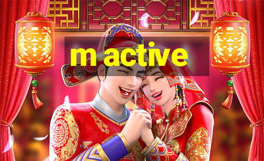 m active