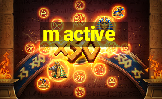 m active