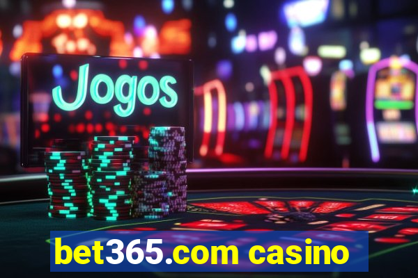 bet365.com casino