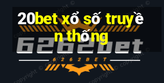 20bet xổ số truyền thống