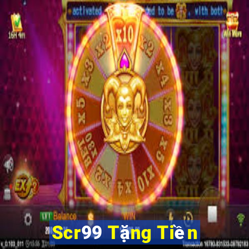 Scr99 Tặng Tiền