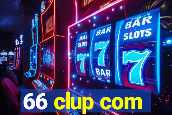 66 clup com