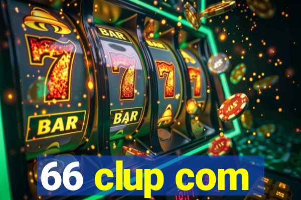 66 clup com