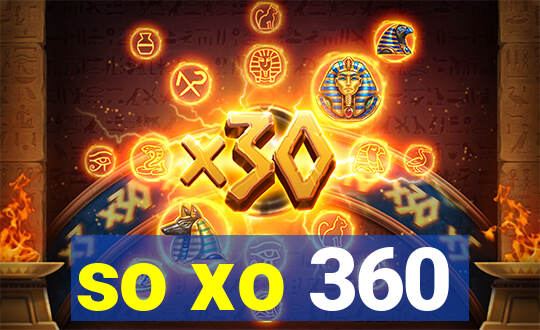 so xo 360