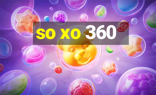 so xo 360