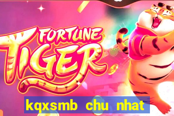 kqxsmb chu nhat hang tuan minh ngoc