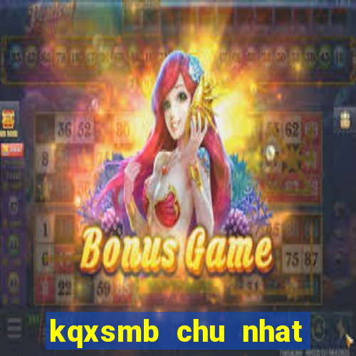 kqxsmb chu nhat hang tuan minh ngoc