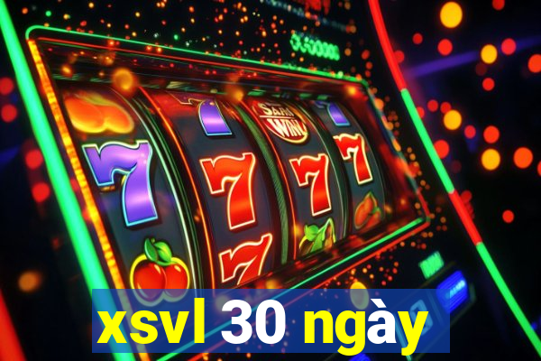 xsvl 30 ngày