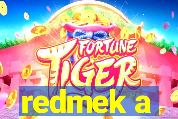 redmek a