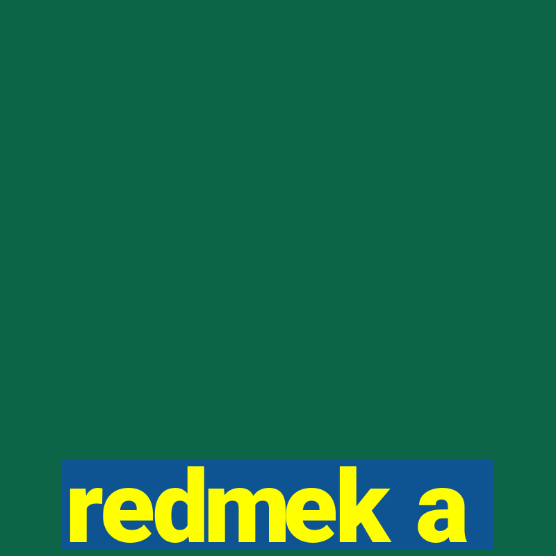 redmek a