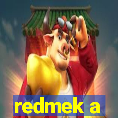 redmek a