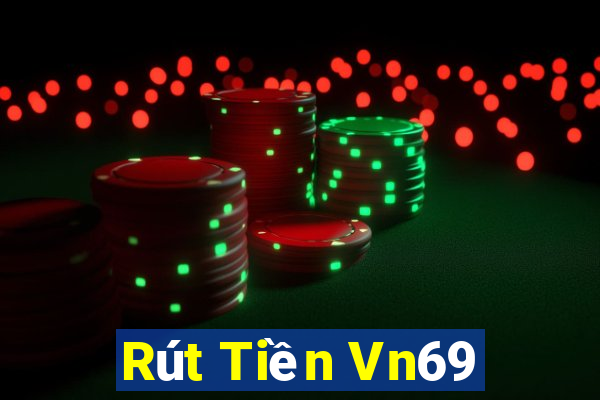 Rút Tiền Vn69