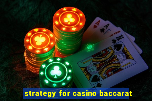 strategy for casino baccarat