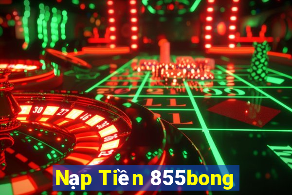 Nạp Tiền 855bong