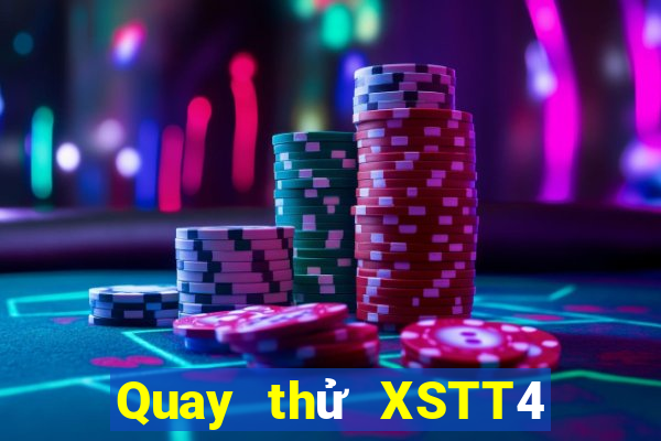 Quay thử XSTT4 ngày 18