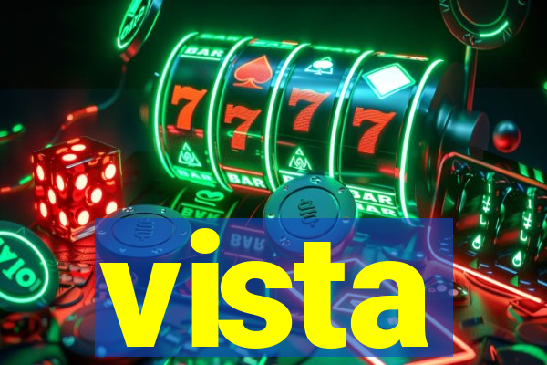 vista