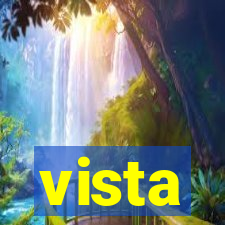 vista